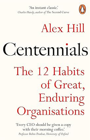 Centennials - The 12 Habits of Great, Enduring Organisations
